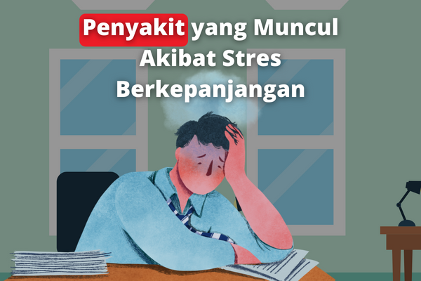 Penyakit yang Muncul Akibat Stres Berkepanjangan