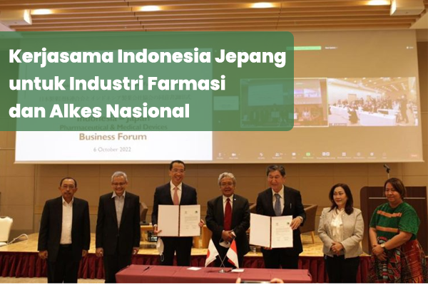 Kerjasama Indonesia Jepang untuk Industri Farmasi dan Alkes Nasional